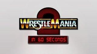 Watch WWE WrestleMania in 60 Seconds: WrestleMania 2 Video