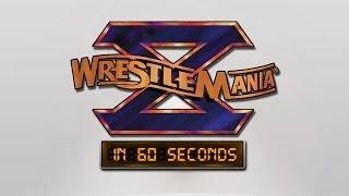 Watch WrestleMania in 60 Seconds: WrestleMania X Video