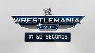 Watch WrestleMania in 60 Seconds: WrestleMania 23 Video