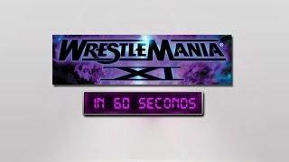 Watch WrestleMania in 60 Seconds: WrestleMania XI Video