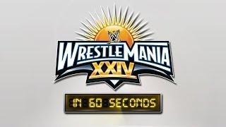 Watch WrestleMania in 60 Seconds: WrestleMania XXIV Video
