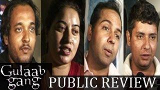 Watch Gulaab Gang PUBLIC REVIEW Video