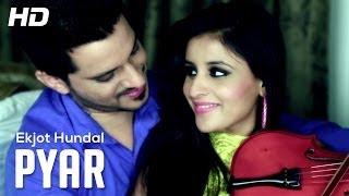 Watch Latest Punjabi Songs 2014 "Pyar" | By Ekjot Hundal | Music by Jassi X Video