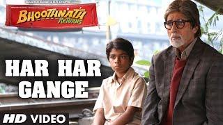 Watch Bhoothnath Returns Har Har Gange Song - Amitabh Bachchan, Boman Irani & Parth Bhalerao Video
