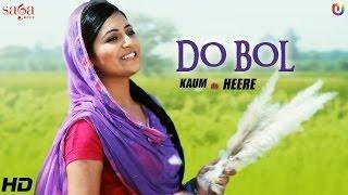 Watch Do Bol (Latest Official Punjabi Songs) | Kaum De Heere Video