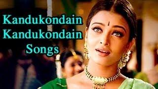 Watch Kandukondain Kandukondain Tamil Movie Songs - A.R.Rahman Hits Video