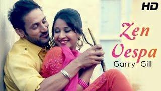 Watch Zen Vespa (Official Punjabi Songs 2014) | By Garry Gill | Music by G Guri Video