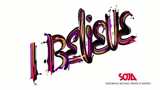Watch SOJA - I Believe (Audio) ft. Michael Franti & Nahko (Hollywood Song) Video