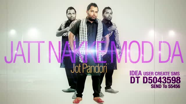 Watch Jatt Nakke Mod Da (Brand New Latest Punjabi Song 2014) | Jot Pandori Video