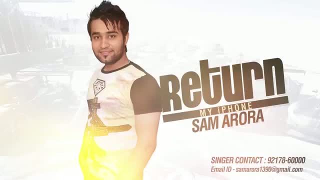 Watch Return My iPhone (Brand New Latest Punjabi Song 2014) | Sam Arora Video