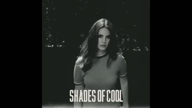 Watch Lana Del Rey - Shades Of Cool (Audio) Video