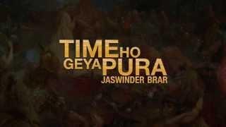 Watch Jaswinder Brar | Time Ho Gya Pura | Lyrics | Brand New Latest Song 2014 Video