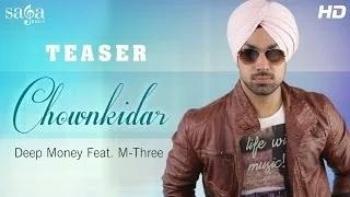 Watch Chownkidar - Deep Money Feat. M-Three | Official Teaser | Punjabi songs 2014 Latest Video
