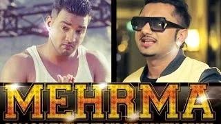 Watch Sam Sandhu - Mehrma feat Yo Yo Honey Singh Video