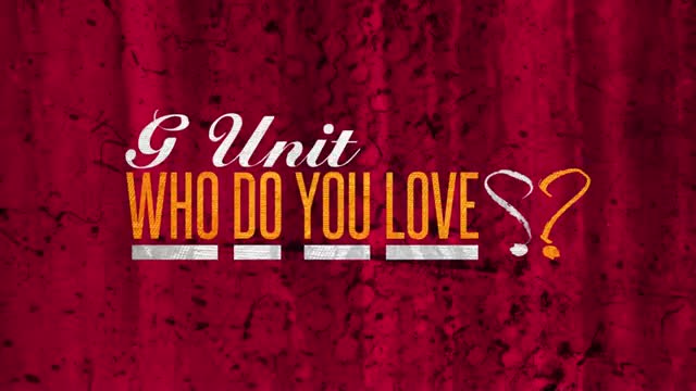 Watch G-Unit - Who Do You Love Video