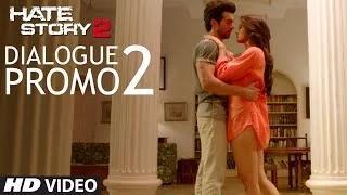 Watch Sapne Dekhne Ka Hak Hain Hume - Hate Story 2 Dialogue Promo - Jay Bhanushali & Surveen Chawla Video