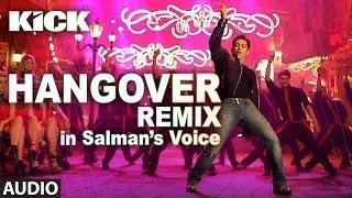 Watch Hangover - REMIX - Kick (2014) - Salman Khan & Jacqueline Fernandez - Meet Bros Anjjan Video