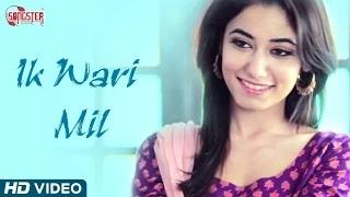 Watch Ik Wari Mil - Ft. Saini | Songster Music | New Punjabi Songs 2014 Video