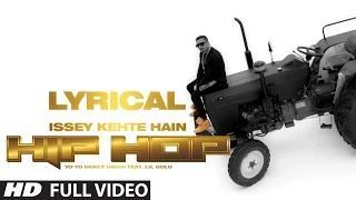 Watch Issey Kehte Hain Hip Hop [Lyrical] - Yo Yo Honey Singh Feat Lil Golu Video