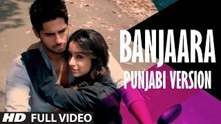 Watch Ek Villain | Banjaara Video Song | Punjabi Version | Sidharth Malhotra | Shraddha Kapoor Video