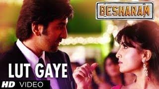 Watch Lut Gaye (Full HD Video Song) Besharam - Ranbir Kapoor & Pallavi Sharda Video