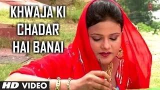 Watch Khwaja Ki Chadar Hai Banai - Ajmeri Musafir - Vidhi Sharma Video