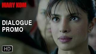 Watch Fighting against all odds - Dialogue Promo 2 - Mary Kom (2014) - Priyanka Chopra Video
