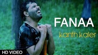 Watch Kanth Kaler | Fanaa | Brand New Punjabi Song 2014 Video
