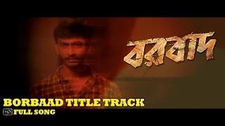 Watch Borbaad Title Track Full Song | Borbaad | Raj Chakraborty | Bonny | Ritika | 2014 Video