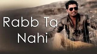 Watch Rabb Ta Nahi | Salamat Ali | Latest Punjabi Songs Video
