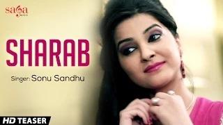 Watch Sharab - Sonu Sandhu | Official Teaser | New Punjabi Songs 2014 | HD Video Video