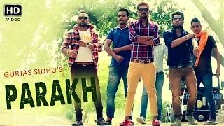 Watch Parakh | Gurjas Sidhu | Raftaar Records | New Punjabi Songs 2014 Video