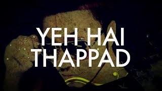 Watch Thappad Full Video Song | Raftaar | WTF Mixtape | Vol 1 Video