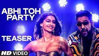 Watch Abhi Toh Party (TEASER) - Khoobsurat - Sonam Kapoor & Fawad Khan - Feat. Badshah Video
