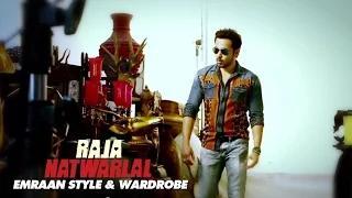 Watch Emraan Hashmi - Wardrobe and Style - Raja Natwarlal (2014) - Emraan Hashmi & Humaima Malick Video