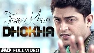 Watch Dhokha Full Video Song | Feroz Khan | Dil Di Dewangi | Hit Punjabi Song Video