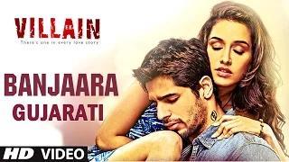 Watch Banjaara Song (Gujarati Version by Aman Trikha) - Ek Villian - Sidharth Malhotra, Shraddha Kapoor Video