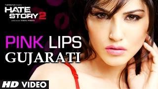 Watch Pink Lips (Gujarati Version) Ft. Hot Sunny Leone - Hate Story 2 - Khushbu Jain & Saket Video