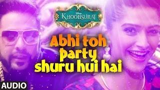 Watch Abhi Toh Party Shuru Hui Hai Full Audio Song - Khoobsurat - Badshah | Aastha | Sonam Kapoor Video