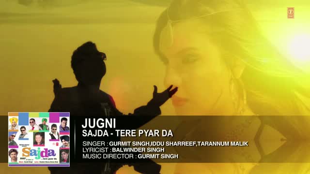 Watch Jugni Full Song (Audio) | Gurmit Singh, Iddu Sharreef, Tarannum Malik | Sajda - Tere Pyar Da Video