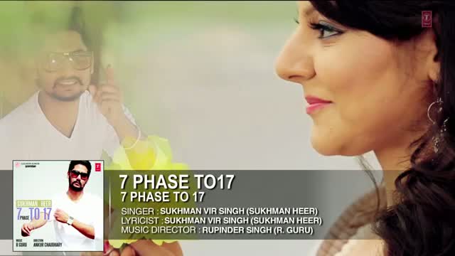 Watch 7 Phase to 17 Full Song (Audio) | 7 Phase to 17 | Sukhman Heer | Hit Punjabi Song Video