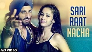 Watch Sari Raat Nacha | Gurdas Goraya Ft. Honey Baba HB | Raftaar Records | New Punjabi Songs 2014 Video
