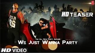 Watch We Just Wanna Party Song Teaser - By Nyvaan | Ft. Dr. Zeus | Hit Punjabi Song Video