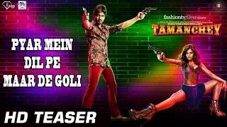 Watch Pyar Mein Dil Pe Maar De Goli - (Song Teaser) - Tamanchey (2014) - Nikhil Dwivedi & Richa Chadda Video
