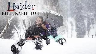 Watch Khul Kabhi Toh Song - Haider (2014) - Shahid Kapoor & Shraddha Kapoor Video