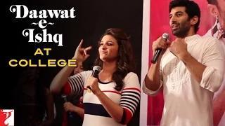 Watch Daawat-e-Ishq at College - Aditya Roy Kapur | Parineeti Chopra Video