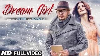 Watch Dream Girl Song - By J Star | Hit Punjabi Song Video