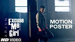 Watch Motion Poster: "Excuse Me Girl (Ambarsariya)" by Arjun Video