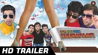 Watch HUM HAI TEEN KHURAFAATI OFFICIAL TRAILER HD Video