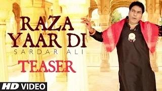 Watch "Raza Yaar Di" Song Teaser | Sardar Ali | Latest Punjabi Song 2014 Video